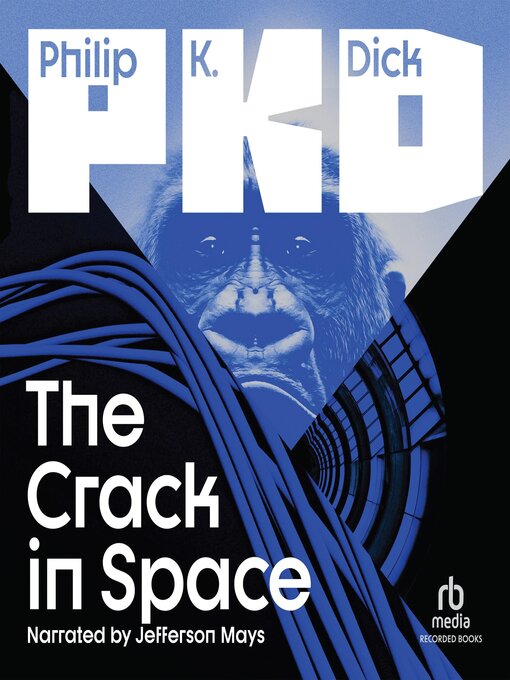 Title details for The Crack in Space by Philip K. Dick - Wait list